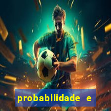 probabilidade e estatistica jogos de futebol